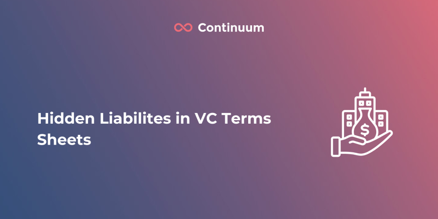 Hidden liabilities in VC term sheets