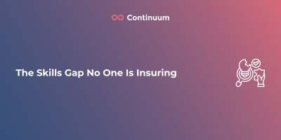 The Skills Gap No One Is Insuring